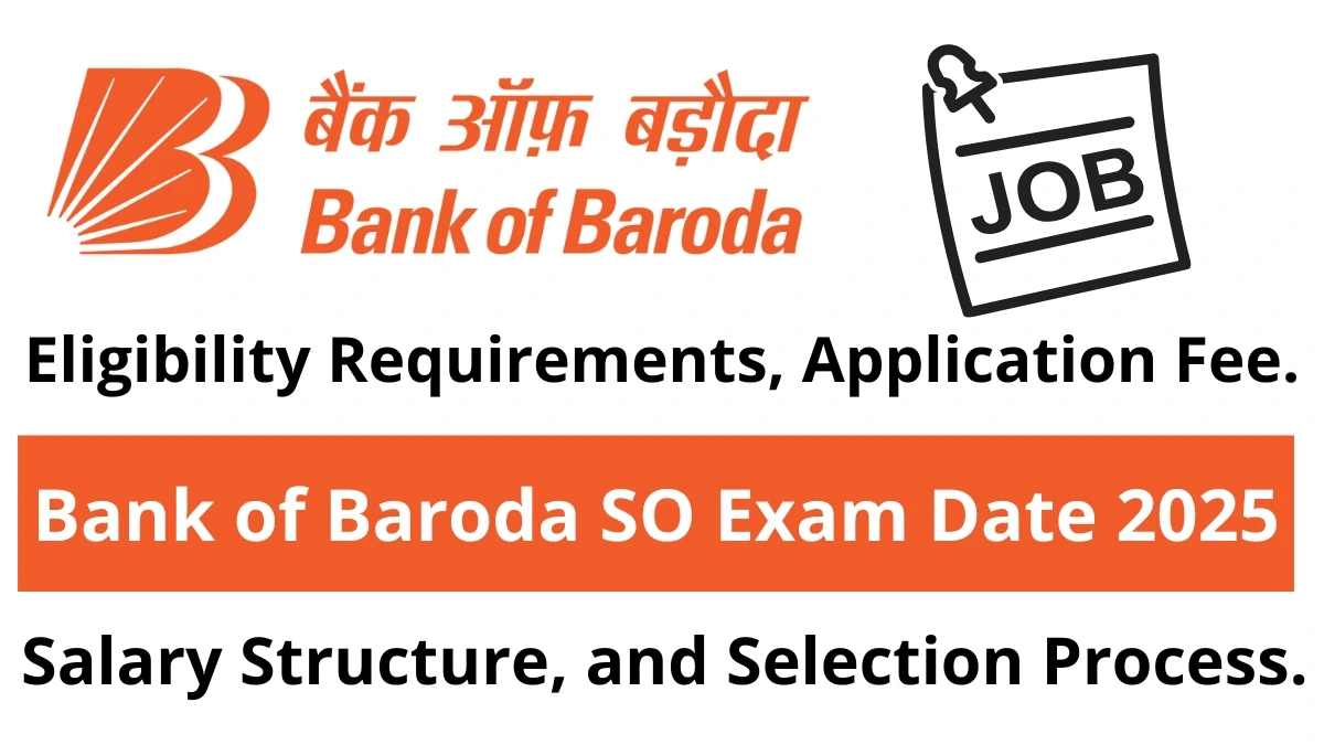 Bank of Baroda SO Exam Date 2025