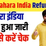 Sahara India Refund 2025