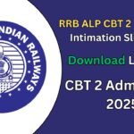 RRB ALP CBT 2 Exam City Intimation Slip 2025
